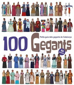 100 Gegants. Volum 6 : Petita guia dels gegants de Catalunya - Juanolo; Garrido Ramos, Aitor