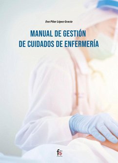 Manual de gestión de cuidados de enfermería - López García, Eva Pilar