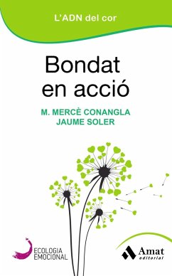 Bondat en acció : l'ADN del cor - Soler i Lleonart, Jaume; Conangla i Marín, M. Mercè; Soler Marin, Jaume