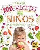 100 recetas para niños : la alimentación natural de 1 a 3 años