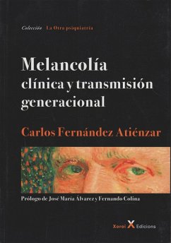 Melancolía : clínica y transmisión generacional - Fernández Atiénzar, Carlos
