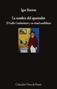 Cover La sombra del apostador : el Gallo Combatiente y su ritual analfabeto