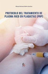 Protocolo del tratamiento de plasma rico en plaquetas, PRP - Rubio Sánchez, Manuel Antonio