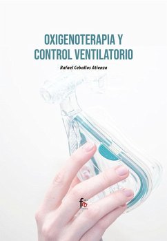 Oxigenoterapia y control ventilatorio - Ceballos Atienza, Rafael Oxigenoterapia y control ventilatorio - Ceballos Atienza, Rafael