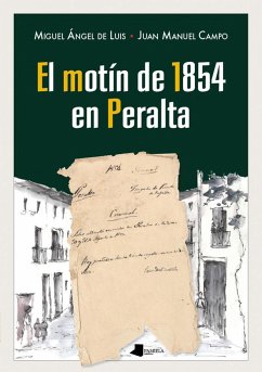 El motín de 1854 en Peralta - Campo Vidondo, Juan Manuel; Luis Elizalde, Miguel Ángel de