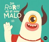 Ser raro no es nada malo Ser raro no es nada malo