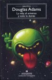 La vida, el universo y todo lo demás La vida, el universo y todo lo demás
