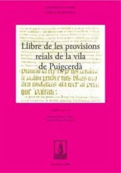 Llibre de provisions reials de la vila de Puigcerdà - Bosón Isern, Sebastiá; Vela Palomares, Susanna