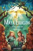 Maya Erikson 1. Maya Erikson y el misterio del laberinto Maya Erikson 1. Maya Erikson y el misterio del laberinto
