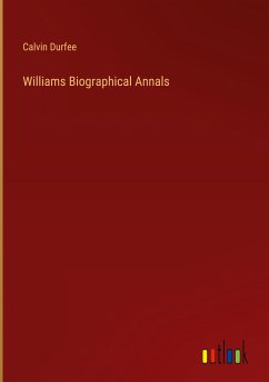 Williams Biographical Annals - Durfee, Calvin