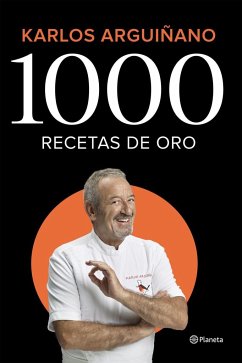 1000 recetas de oro - Arguiñano, Karlos