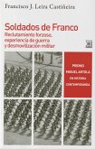 Soldados de Franco : reclutamiento forzoso, experiencia de guerra y desmovilización militar