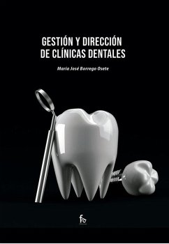 Gestión y dirección de clínicas dentales - Borrego Osete, María José Gestión y dirección de clínicas dentales - Borrego Osete, María José