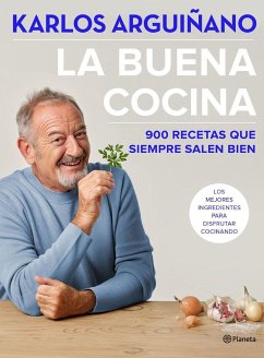 La buena cocina : 900 recetas que siempre salen bien - Arguiñano, Karlos