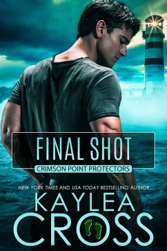 Final Shot (Crimson Point Protectors Series, #6) (eBook, ePUB) - Cross, Kaylea