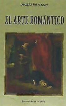 El arte romántico - Baudelaire, Charles