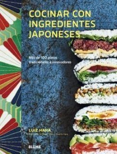 Cocinar con ingredientes japoneses : más de 100 platos tradicionales e innovadores - Hara, Luiz