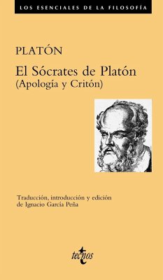 El Sócrates de Platón : Apología y Critón - Platón; García Peña, Ignacio