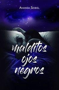 Malditos ojos negros - Seibiel, Amanda