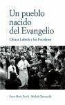 Un pueblo nacido del Evangelio : Chiara Lubich y los focolares Un pueblo nacido del Evangelio : Chiara Lubich y los focolares