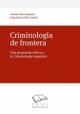 Criminología de frontera : una propuesta crítica a la criminología española