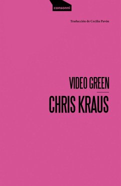 Video Green : el arte de Los Ángeles y el triunfo de la nada - Kraus, Chris; Pavón, Cecilia