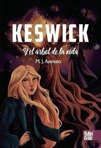 Keswick y el árbol de la vida - Asensio, M. J.; Bruno Fernández, Marina