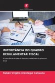 IMPORTÂNCIA DO QUADRO REGULAMENTAR FISCAL