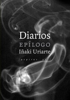 Diarios : epílogo - Uriarte Cantolla, Iñaki