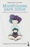 Mindfulness para niños : cómo crear un hogar más feliz a través de la meditación