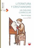 Literatura y cristianismo : un diálogo curricular Literatura y cristianismo : un diálogo curricular