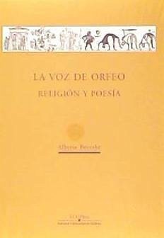 La voz de Orfeo : religión y poesía - Bernabé, Alberto