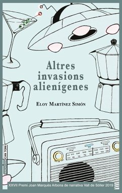 Altres invasions alienígenes - Martínez Simón, Eloy . . . [et al.