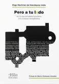 Pero a tu lado : de la parentalidad positiva a la crianza terapéutica Pero a tu lado : de la parentalidad positiva a la crianza terapéutica
