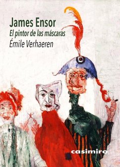 Cover James Ensor : el pintor de las máscaras