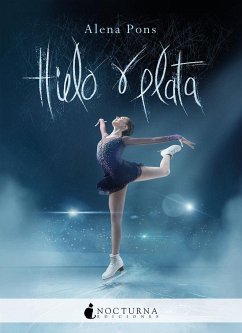 Hielo y plata - Pons, Alena; Martínez, Raquel