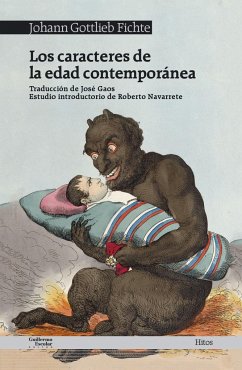 Los caracteres de la Edad Contemporánea - Fichte, Johann Gottlieb