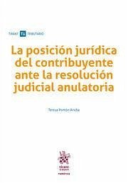 La posición jurídica del contribuyente ante la resolución judicial anulatoria - Pontón Aricha, Teresa