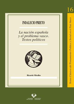 Indalecio Prieto : la nación española y el problema vasco : textos políticos - Miralles, Ricardo