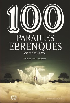 100 paraules ebrenques : Agafades al vol - Tort Videllet, Teresa