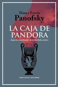 La caja de Pandora : aspectos cambiantes de un símbolo mítico - Panofsky, Erwin; Vives-Ferrándiz Sánchez, Luis; Panofsky, Dora