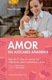 Amor sin azúcares añadidos Amor sin azúcares añadidos