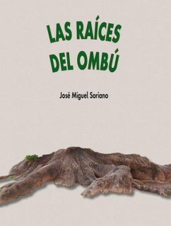 LAS RAÍCES DEL OMBÚ