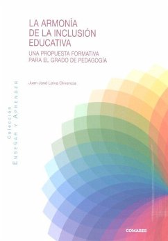 La armonía de la inclusión educativa : una propuesta formativa para el grado de pedagogía - Leiva Olivencia, Juan José
