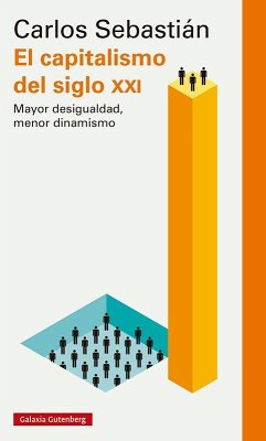 Cover El capitalismo del siglo XXI : mayor desigualdad, menor dinamismo