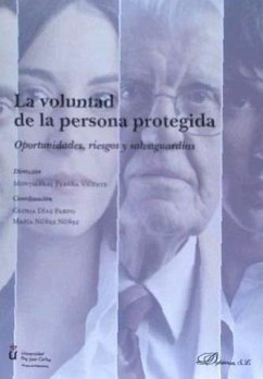 VOLUNTAD DE LA PERSONA PROTEGIDA, LA . OPORTUNIDADES, RIESGOS Y SALVAGUARDIAS