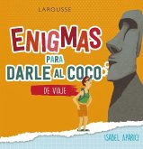 Enigmas para darle al coco : de viaje Enigmas para darle al coco : de viaje