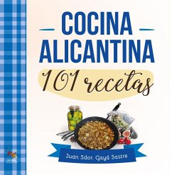 Cocina alicantina : 101 recetas - Gayá Sastre, Juan Salvador