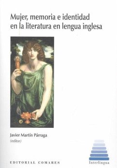 Mujer, memoria e identidad en la literatura en lengua inglesa - Martín Párraga, Francisco Javier