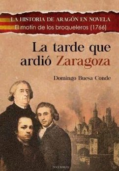 La tarde que ardió Zaragoza - Buesa Conde, Domingo J.